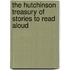 The Hutchinson Treasury Of Stories To Read Aloud