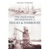 The Industrial Archaeology Of Docks And Harbours