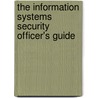 The Information Systems Security Officer's Guide door Gerald L. Kovacich