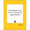 The Intrinsic Law Of The Faculty Of Apprehension door Tito Vignoli