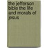 The Jefferson Bible The Life And Morals Of Jesus