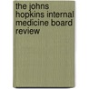 The Johns Hopkins Internal Medicine Board Review by Stephen Sisson