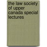 The Law Society of Upper Canada Special Lectures by The Law Society of Upper Canada