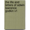 The Life And Letters Of Edwin Lawrence Godkin V1 door Edwin Lawrence Godkin