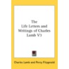The Life Letters And Writings Of Charles Lamb V3 door Charles Lamb