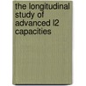 The Longitudinal Study Of Advanced L2 Capacities door Lourdes Ortega