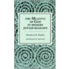 The Meaning Of God In The Modern Jewish Religion door Mordecai M. Kaplan
