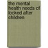 The Mental Health Needs Of Looked After Children