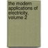 The Modern Applications Of Electricity, Volume 2