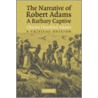 The Narrative of Robert Adams, a Barbary Captive door Robert Adams