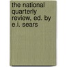 The National Quarterly Review, Ed. By E.I. Sears door Anonymous Anonymous