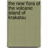 The New Flora Of The Volcanic Island Of Krakatau