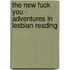 The New Fuck You - Adventures in Lesbian Reading