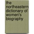 The Northeastern Dictionary of Women's Biography