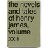 The Novels And Tales Of Henry James, Volume Xxii