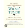 The Official Parent's Sourcebook On Wilms' Tumor door Icon Health Publications