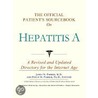 The Official Patient's Sourcebook On Hepatitis A by Icon Health Publications