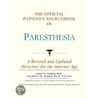 The Official Patient's Sourcebook On Paresthesia by Icon Health Publications