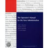 The Operator's Manual For The New Administration door Mark A. Abramson
