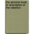 The Pictorial Book Of Anecdotes Of The Rebellion