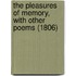 The Pleasures Of Memory, With Other Poems (1806)