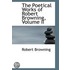 The Poetical Works Of Robert Browning, Volume Ii