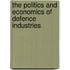 The Politics And Economics Of Defence Industries