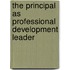 The Principal As Professional Development Leader