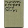 The Principles Of Moral And Political Philosophy by Anonymous Anonymous