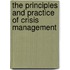 The Principles and Practice of Crisis Management