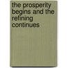 The Prosperity Begins And The Refining Continues door Marthadean Strasser