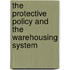 The Protective Policy And The Warehousing System