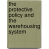 The Protective Policy And The Warehousing System door 2d Session United States.