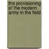 The Provisioning Of The Modern Army In The Field