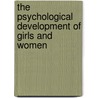 The Psychological Development Of Girls And Women by University of Dublin