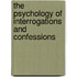 The Psychology Of Interrogations And Confessions