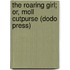 The Roaring Girl; Or, Moll Cutpurse (Dodo Press)