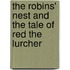 The Robins' Nest And The Tale Of Red The Lurcher