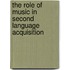 The Role Of Music In Second Language Acquisition