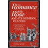 The Romance Of The Rose And Its Medieval Readers by Sylvia Huot