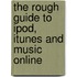 The Rough Guide To Ipod, Itunes And Music Online