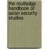 The Routledge Handbook of Asian Security Studies