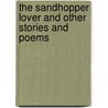 The Sandhopper Lover And Other Stories And Poems door Rowan Fortune-Wood