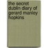The Secret Dublin Diary of Gerard Manley Hopkins