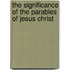 The Significance of the Parables of Jesus Christ