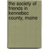 The Society Of Friends In Kennebec County, Maine