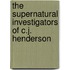 The Supernatural Investigators Of C.J. Henderson