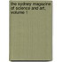 The Sydney Magazine Of Science And Art, Volume 1