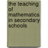 The Teaching Of Mathematics In Secondary Schools