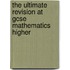 The Ultimate Revision At Gcse Mathematics Higher